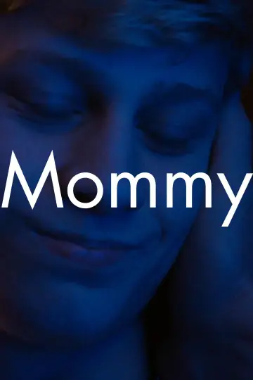 Poster to the movie "Mommy" #749887