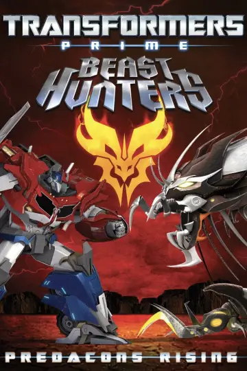 Poster to the movie "Transformers Prime: Beast Hunters - Predacons Rising" #1013967
