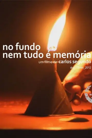 Poster to the movie "No Fundo, Nem Tudo é Memória" #1174181