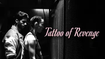 Backdrop to the movie "Tattoo of Revenge" #1131594