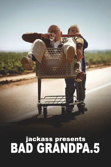 Poster to the movie "Jackass Presents: Bad Grandpa .5" #1201442