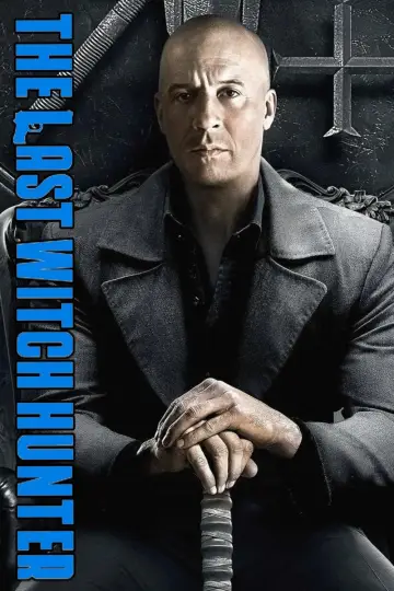 Poster to the movie "The Last Witch Hunter" #714454
