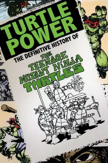 Poster to the movie "Turtle Power: The Definitive History of the Teenage Mutant Ninja Turtles" #1526638
