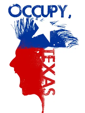 Poster to the movie "Occupy, Texas" #1135596