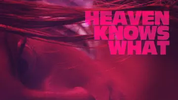 Backdrop to the movie "Heaven Knows What" #1064968