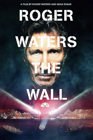 Poster to the movie "Roger Waters: The Wall" #1096846