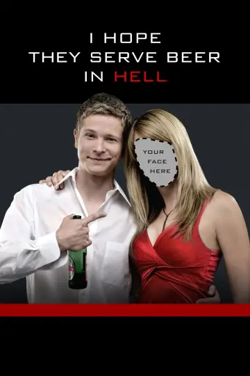 Poster to the movie "I Hope They Serve Beer in Hell" #1036753