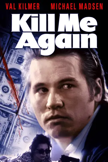Poster to the movie "Kill Me Again" #1171923