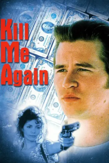 Poster to the movie "Kill Me Again" #1171924