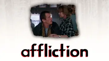 Backdrop to the movie "Affliction" #1096883