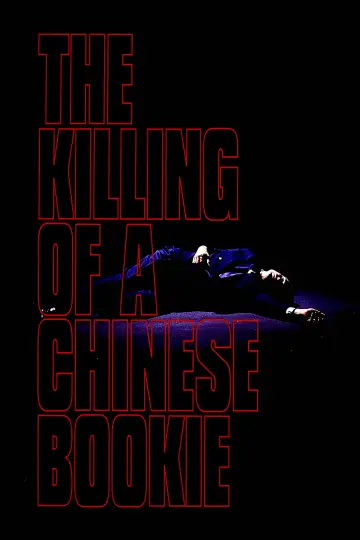 Poster to the movie "The Killing of a Chinese Bookie" #1073713