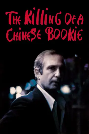 Poster to the movie "The Killing of a Chinese Bookie" #1073717