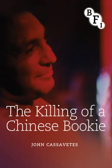 Poster to the movie "The Killing of a Chinese Bookie" #1073722