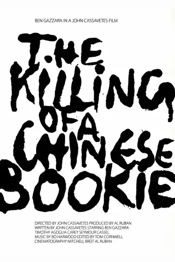 Poster to the movie "The Killing of a Chinese Bookie" #1073724