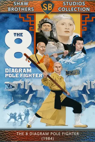 Poster to the movie "The 8 Diagram Pole Fighter" #1096870