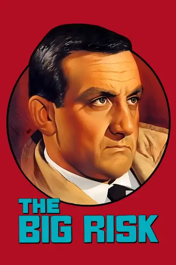 Poster to the movie "The Big Risk" #1057509