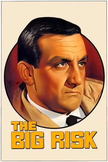 Poster to the movie "The Big Risk" #1057511