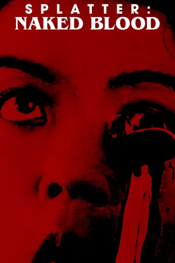 Poster to the movie "Splatter: Naked Blood" #921842