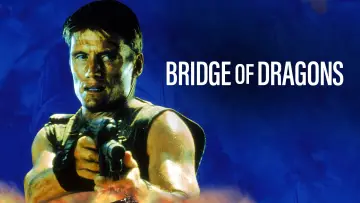 Backdrop to the movie "Bridge of Dragons" #1062986
