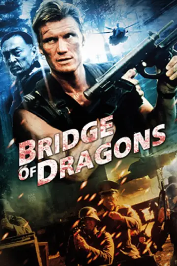 Poster to the movie "Bridge of Dragons" #1062991