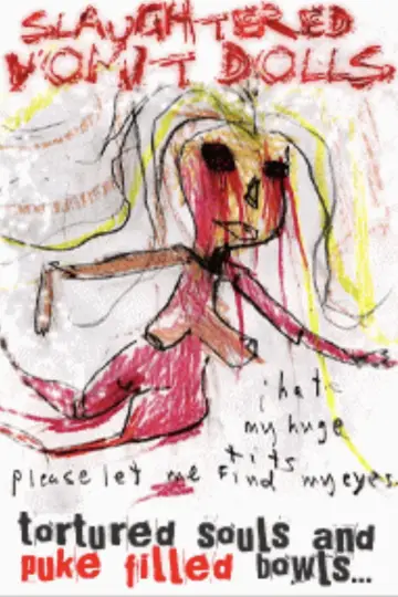 Poster to the movie "Slaughtered Vomit Dolls" #844570