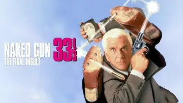 Backdrop to the movie "Naked Gun 33⅓: The Final Insult" #73640
