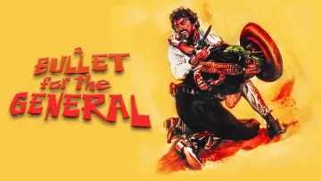 Backdrop to the movie "A Bullet for the General" #1087278