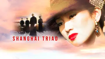 Backdrop to the movie "Shanghai Triad" #1039439