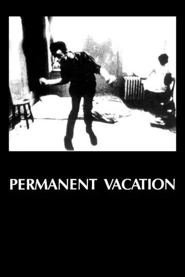Poster to the movie "Permanent Vacation" #956646