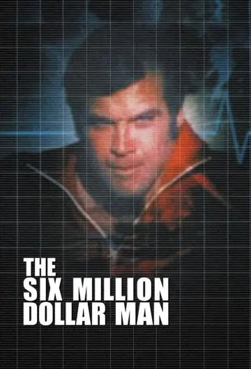 Poster to the movie "The Six Million Dollar Man" #932933