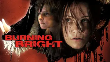 Backdrop to the movie "Burning Bright" #1443494