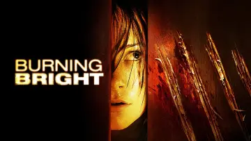 Backdrop to the movie "Burning Bright" #1443495