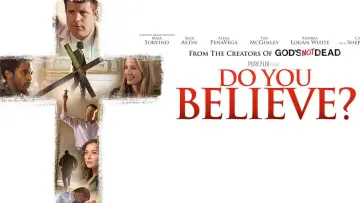 Backdrop to the movie "Do You Believe?" #125167