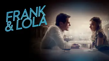 Backdrop to the movie "Frank & Lola" #1073414