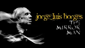 Backdrop to the movie "Jorge Luis Borges, the Mirror Man" #1145175