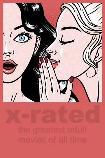 Poster to the movie "X-Rated: The Greatest Adult Movies of All Time" #805755