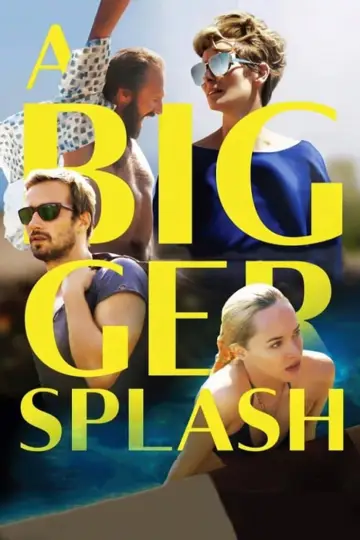 Poster to the movie "A Bigger Splash" #299317