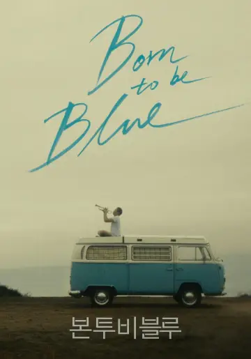 Poster to the movie "Born to Be Blue" #1044052