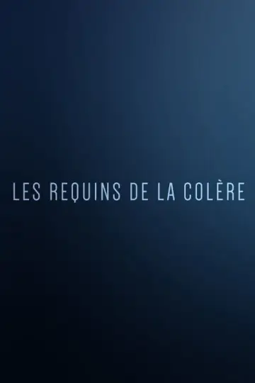 Poster to the movie "Les Requins de la Colère" #1432682