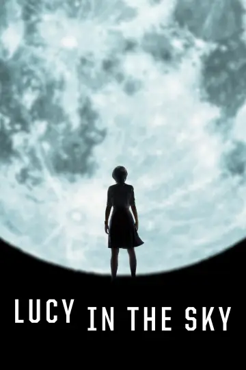 Poster to the movie "Lucy in the Sky" #1061153