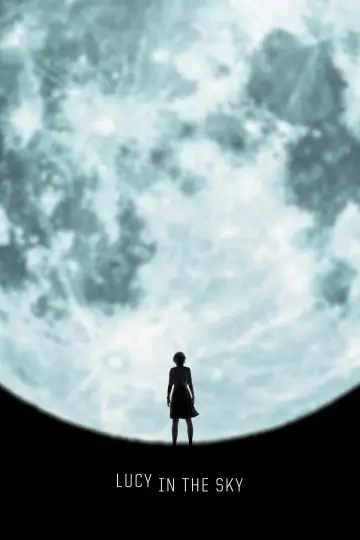 Poster to the movie "Lucy in the Sky" #1061156