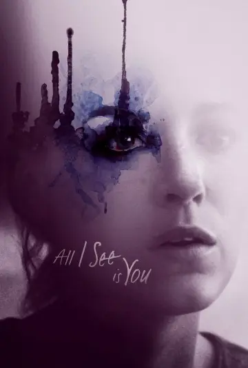Poster to the movie "All I See Is You" #1079971