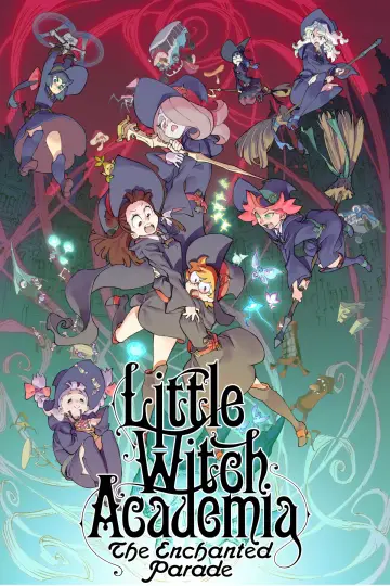 Poster to the movie "Little Witch Academia: The Enchanted Parade" #1041753