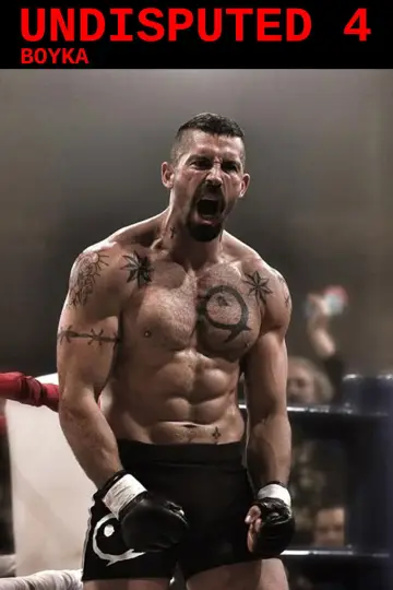 Poster to the movie "Boyka: Undisputed IV" #609675