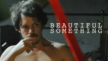 Backdrop to the movie "Beautiful Something" #688060