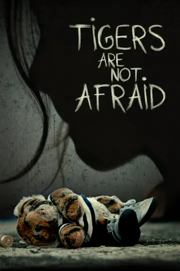 Poster to the movie "Tigers Are Not Afraid" #1048076