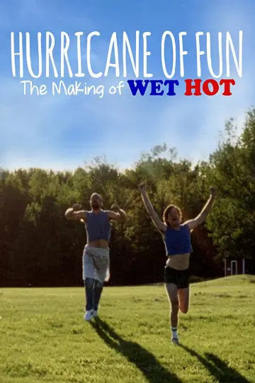 Poster to the movie "Hurricane of Fun: The Making of Wet Hot" #1587816