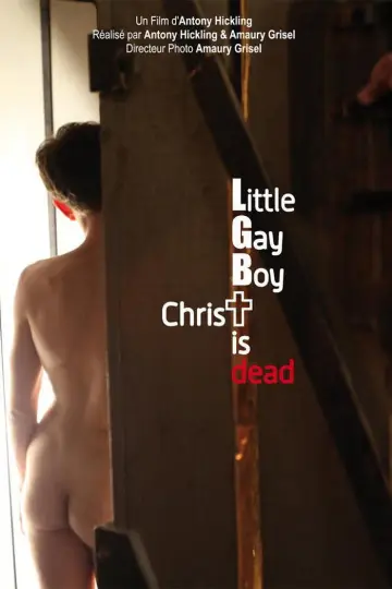 Poster to the movie "Little Gay Boy, Christ is Dead" #1145004