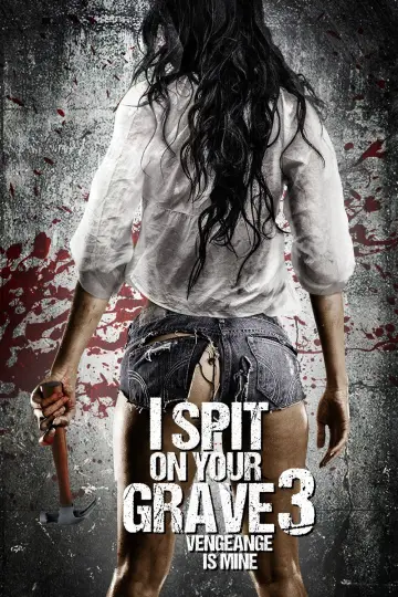 Poster to the movie "I Spit on Your Grave III: Vengeance Is Mine" #840546