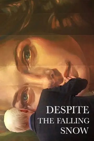 Poster to the movie "Despite the Falling Snow" #1044525
